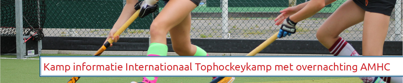 Internationaal Tophockeykamp Amersfoort met overnachting