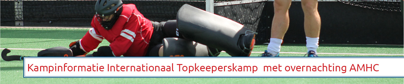 Internationaal Topkeeperskamp Amersfoort met overnachting